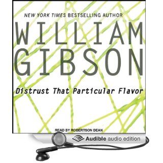 Distrust That Particular Flavour (Audible Audio Edition) William Gibson, Robertson Dean Books