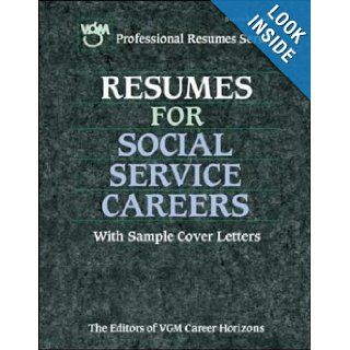 Resumes for Social Service Careers (VGM Professional Resumes Series) Editors of VGM, The Editors of VGM Career Horizons 9780658002205 Books