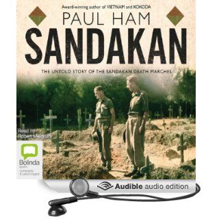 Sandakan The Untold Story of the Sandakan Death Marches (Audible Audio Edition) Paul Ham, Robert Meldrum Books