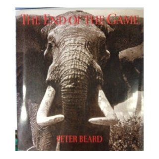 The End of the Game peter beard Books