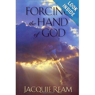 Forcing the Hand of God (9781887542630) Jacquie Ream Books