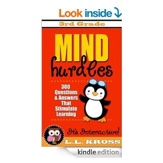 Mind Hurdles Grade 3  300 Interactive Questions and Answers That Stimulate Learning eBook LL Kross Kindle Store