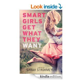 Smart Girls Get What They Want eBook Sarah Strohmeyer Kindle Store
