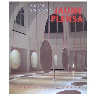 Jaume Plensa Love Sounds Carsten Ahrens, Carl Haenlein Books