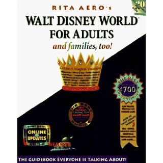 Walt Disney World for Adults The Original Guide for Grownups (Rita Aero's Walt Disney World for Adults) Rita Aero 9780679032991 Books