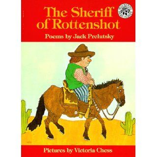 The Sheriff of Rottenshot (Mulberry Read Alones) Jack Prelutsky, Amy Cohn, Victoria Chess 9780688136352 Books