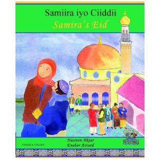 Samira's Eid in Somali and English (English and Somali Edition) Nasreen Aktar, Enebor Attard 9781852691332 Books