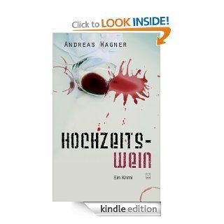 Hochzeitswein Ein Krimi (German Edition) eBook Andreas Wagner Kindle Store