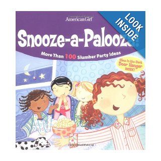 Snooze A Palooza (American Girl Library) Camela Decaire, Sara Hunt 9781584859789 Books