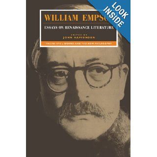 William Empson Essays on Renaissance Literature Volume 1, Donne and the New Philosophy William Empson, John Haffenden 9780521483605 Books