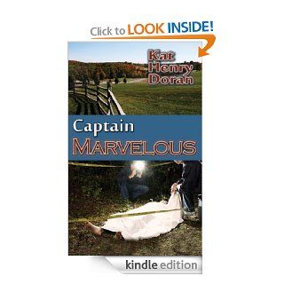 Captain Marvelous   Kindle edition by Kat Henry Doran. Romance Kindle eBooks @ .