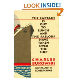 The Captain is Out to Lunch Charles Bukowski, Robert Crumb 9781574230581 Books