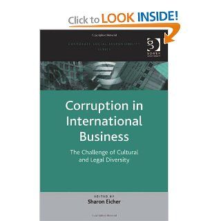 Corruption in International Business (Corporate Social Responsibility) Sharon Eicher 0000754671372 Books
