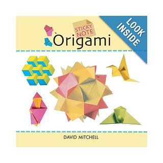 Sticky Note Origami David Mitchell 9781402724947 Books
