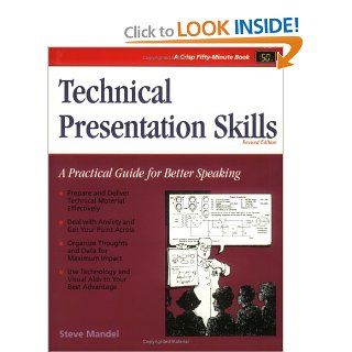 Crisp Technical Presentation Skills, Revised Edition A Practical Guide for Better Speaking (Crisp Fifty Minute Books) Steve Mandel 9781560522638 Books