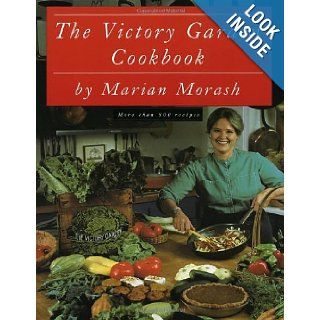 The Victory Garden Cookbook Marian Morash 9780394707808 Books