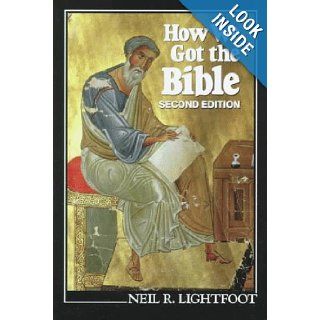 How We Got the Bible Neil R. Lightfoot 9780801056444 Books
