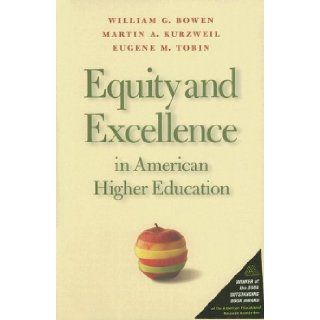 Equity and Excellence in American Higher Education (Thomas Jefferson Foundation Distinguished Lecture Series) William G. Bowen, Martin A. Kurzweil, Eugene M. Tobin, Susanne C. Pichler, Martin Hall, Alan Ryan 9780813925578 Books