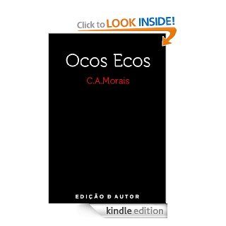 Ocos Ecos (Portuguese Edition) eBook C.A. MORAIS Kindle Store