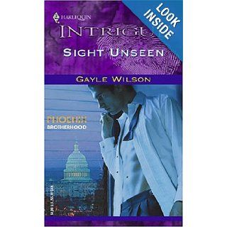 Sight Unseen (Phoenix Brotherhood) Gayle Wilson 9780373227846 Books