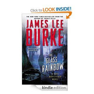 The Glass Rainbow A Dave Robicheaux Novel eBook James Lee Burke Kindle Store