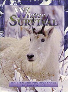 Winter Survival Wild and Wonderful (Literacy Links Chapter Books) (9780790116877) Buck Wilde Books