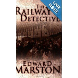 The Railway Detective (Inspector Robert Colbeck) Edward Marston 9780749083526 Books