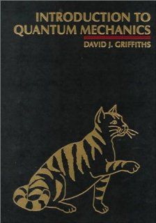 Introduction to Quantum Mechanics David J. Griffiths 9780131244054 Books