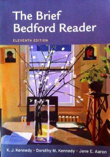 Brief Bedford Reader 11e & Rules for Writers 6e with 2009 MLA and 2010 APA Updates & MLA Quick Reference Card X. J. Kennedy, Dorothy M. Kennedy, Jane E. Aaron, Diana Hacker, Barbara Fister 9781457607004 Books