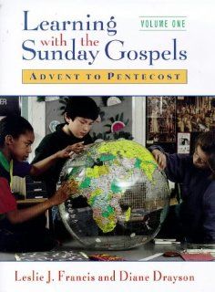 Learning with Sunday Gospels Part I Advent to Pentecost (Pt.1) (9780264674452) Leslie J. Francis, Diane Drayson Books