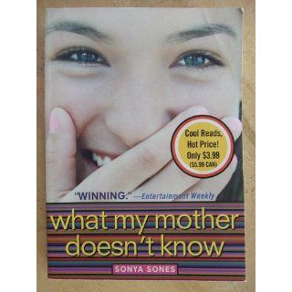 What My Mother Doesn't Know (9780689855535) Sonya Sones Books
