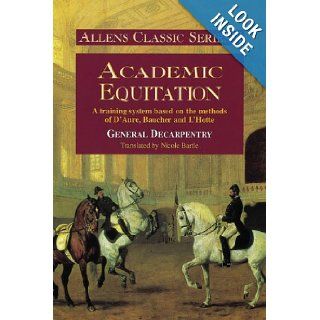 Academic Equitation (Allen Classic Series) General Decarpentry 9780851318219 Books
