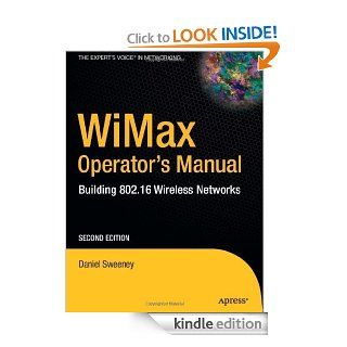 WiMax Operator's Manual Building 802.16 Wireless Networks (Expert's Voice in Net) eBook Daniel Sweeney Kindle Store