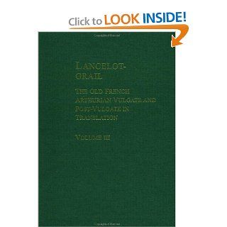 Lancelot Grail The Old French Arthurian Vulgate and Post Vulgate in Translation, Volume 3 of 5 9780815307471 Literature Books @
