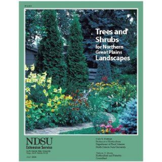 Trees and Shrubs for Northern Great Plains Landscapes Professor of Horticulture Dale E. Herman, Horticulture and Forestry Consultant Vernon C. Quam 0978000002006 Books