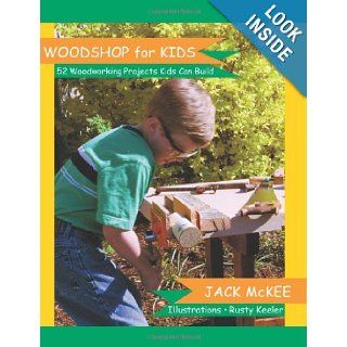 Woodshop for Kids Jack McKee 9781884894534 Books