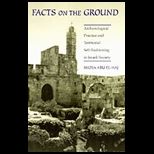 Facts on the Ground  Archaeological Practice and Territorial Self Fashioning in Israeli Society