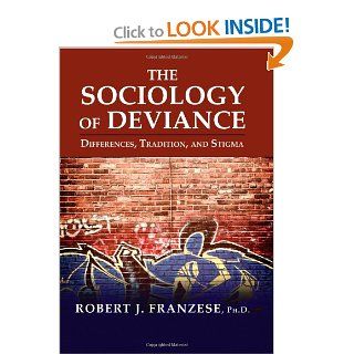 The Sociology of Deviance Differences, Tradition, and Stigma 9780398078560 Social Science Books @