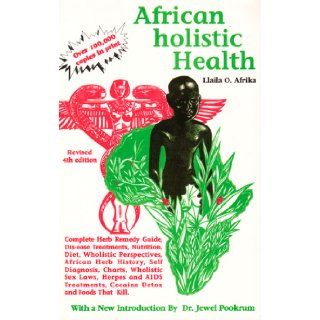 African Holistic Health Llaila O. Afrika 9781881316718 Books