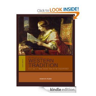 Sources of the Western Tradition Volume I From Ancient Times to the Enlightenment 1 eBook Marvin Perry Kindle Store