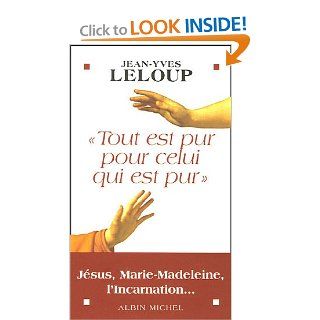 Tout est pur pour celui qui est pur (French Edition) Jean Yves Leloup 9782226159076 Books