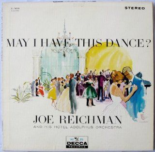 May I Have This Dance? Joe Reichman and His Hotel Adolphus Orchestra Music