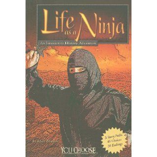 Life as a Ninja An Interactive History Adventure (You Choose Warriors) Matt Doeden 9781429648677 Books