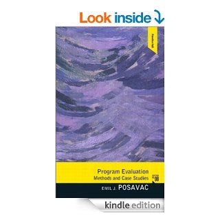 Program Evaluation Methods and Case Studies (8th Edition) eBook Emil J. Posavac Kindle Store