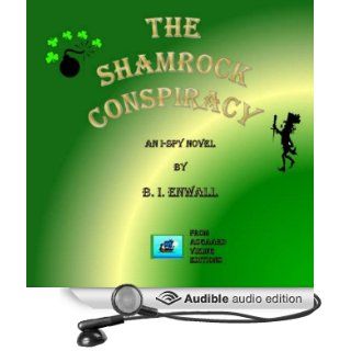The Shamrock Conspiracy An I Spy Book (Audible Audio Edition) Beverly Enwall Books