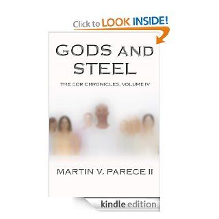Gods and Steel (The Cor Chronicles) eBook Martin Parece, Mary Parece Kindle Store