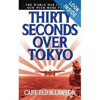 Thirty Seconds Over Tokyo Cap. Ted W. Lawson, Robert Considine 9780743474337 Books