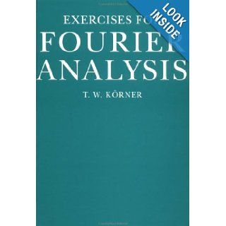 Exercises in Fourier Analysis T. W. Körner 9780521432764 Books