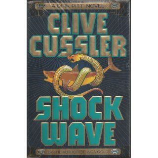 Shock Wave (Dirk Pitt Adventures) Clive Cussler 9780684802978 Books