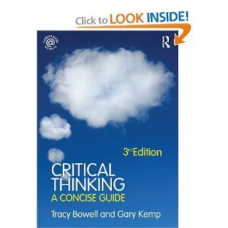 Critical Thinking A Concise Guide (9780415471824) Tracy Bowell, Gary Kemp Books